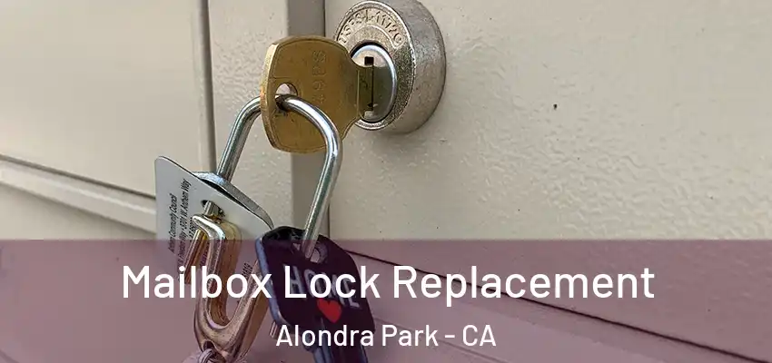  Mailbox Lock Replacement Alondra Park - CA