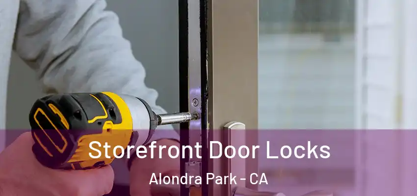  Storefront Door Locks Alondra Park - CA